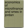 Economics Of Microfinance And Smes In Jordan door Ihab Khaled Magableh