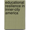Educational Resilience In Inner-City America by Wei Wang