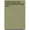 Einführung in die Softwareentwicklung mit C door Dieter Duschl