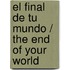 El Final De Tu Mundo / The End Of Your World