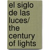 El siglo de las luces/ The Century of Lights by Alejo Carpentier
