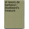 El tesoro de Barbazul / Bluebeard's Treasure by Angels Navarro