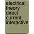 Electrical Theory Direct Current Interactive