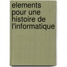Elements Pour Une Histoire De L'Informatique door Donald Knuth