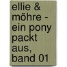 Ellie & Möhre - Ein Pony packt aus, Band 01 door Dagmar H. Mueller