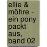 Ellie & Möhre - Ein Pony packt aus, Band 02 door Dagmar H. Mueller