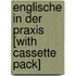 Englische in Der Praxis [With Cassette Pack]