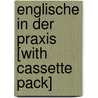 Englische in Der Praxis [With Cassette Pack] door Assimil