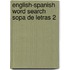 English-Spanish Word Search Sopa De Letras 2