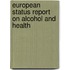 European Status Report On Alcohol And Health