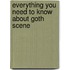 Everything You Need to Know About Goth Scene