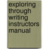 Exploring Through Writing Instructors Manual door Ann Raimes