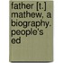 Father [T.] Mathew, A Biography. People's Ed