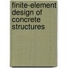 Finite-Element Design Of Concrete Structures door G.A. Rombach