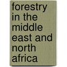 Forestry In The Middle East And North Africa door Idah Pswarayi-Riddihough