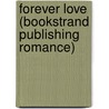 Forever Love (Bookstrand Publishing Romance) door Lavada Dee
