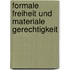 Formale Freiheit und materiale Gerechtigkeit