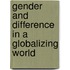 Gender and Difference in a Globalizing World