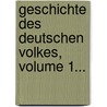 Geschichte Des Deutschen Volkes, Volume 1... by G. Dittmar