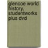 Glencoe World History, Studentworks Plus Dvd