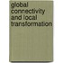 Global Connectivity And Local Transformation