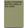 Grady Mccracken and the Valley of the Chiefs door Roger D. Stewart