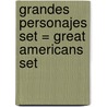 Grandes Personajes Set = Great Americans Set door Barbara Kiely Miller