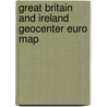 Great Britain And Ireland Geocenter Euro Map door Geocenter Maps