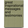 Great Inspirational Messages And Testimonies door Joshua L. Ellis