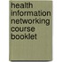 Health Information Networking Course Booklet