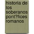 Historia De Los Soberanos Pont?Fices Romanos