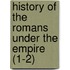History Of The Romans Under The Empire (1-2)