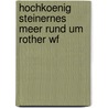 Hochkoenig Steinernes Meer Rund Um Rother Wf door Sepp Brandl