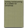 Holiday Homecoming & A Soldier For Christmas door Jillian Hart
