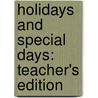 Holidays And Special Days: Teacher's Edition by Janice Rapley
