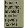 House Hunting, Leveled Reader (Levels 12-14) door Thomas R. Randall