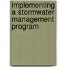 Implementing A Stormwater Management Program door David S. Pyzoha