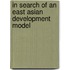 In Search Of An East Asian Development Model