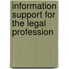 Information Support For The Legal Profession door Gopal Sri Ram