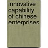 Innovative Capability Of Chinese Enterprises door Zhihong Yi