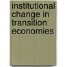 Institutional Change In Transition Economies door Michael Cuddy