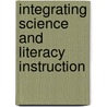 Integrating Science And Literacy Instruction by Vickie Taylor