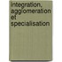 Integration, Agglomeration Et Specialisation
