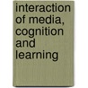 Interaction Of Media, Cognition And Learning by Gavriel Salomon