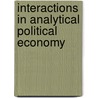 Interactions In Analytical Political Economy door Mark Setterfield