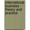International Business - Theory and Practice by William Paulson