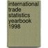 International Trade Statistics Yearbook 1998