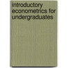 Introductory Econometrics For Undergraduates by Ella Kacapyr