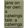 Jane On Her Own: A Catwings Tale: A Catwings by Ursula K. Le Guin