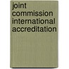 Joint Commission International Accreditation door Joint Commission Resources